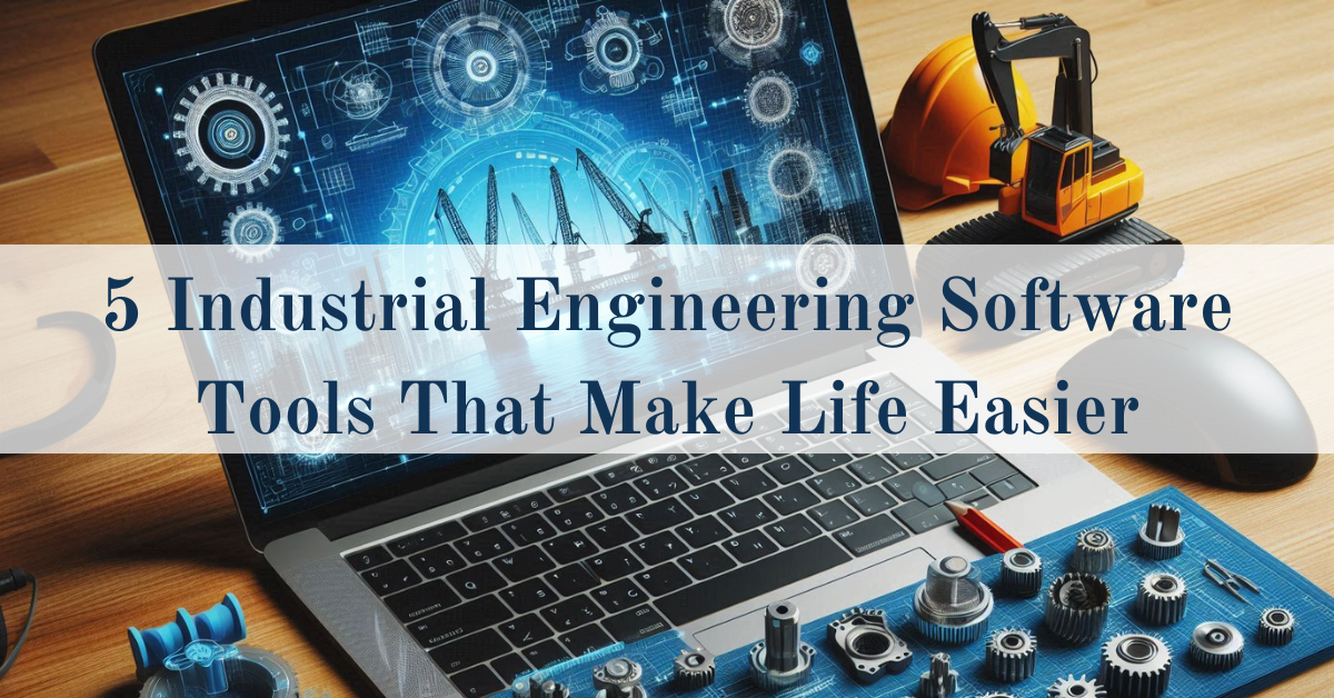 Industrial Engineering Software Tools